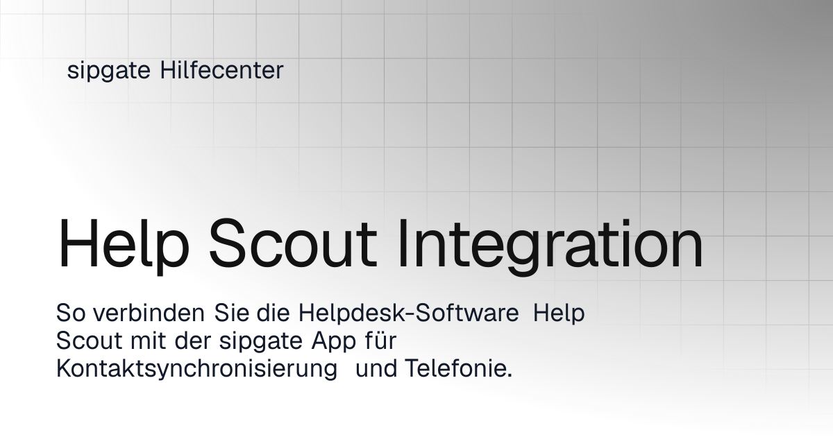 Help Scout Integration | Cloud Telefonanlage | sipgate Hilfecenter